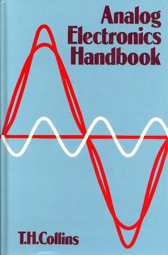 Analog Electronics Handbook – T.H. Collins (couverture rigide, 1989)