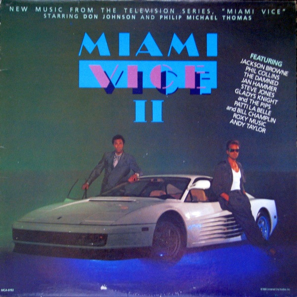 Miami Vice II (New Music From The Television Series, "Miami Vice")