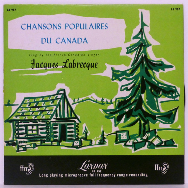 Album cover Chansons Populaire Du Canada by Jacques Labrecque (1953)