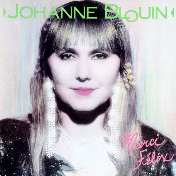 Pochette de l'album Merci Félix par Johanne Blouin (1988)