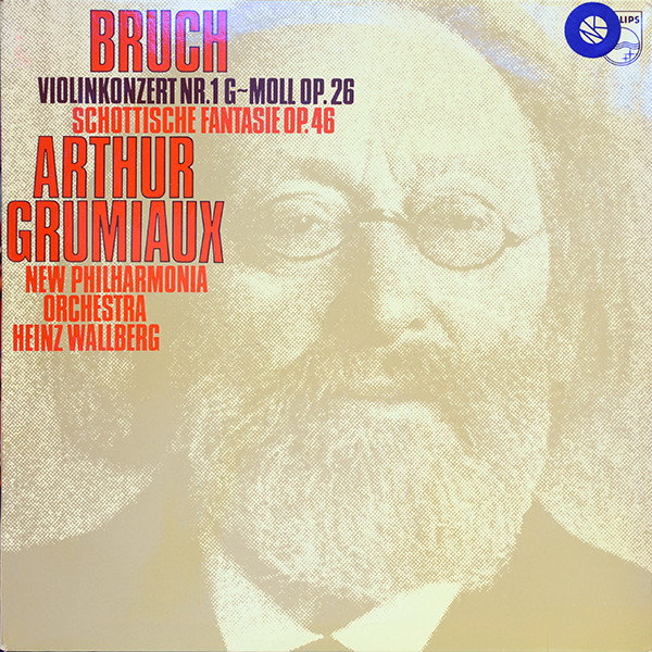Heinz Wallberg, New Philharmonia Orchestra, Arthur Grumiaux - Violinkonzert Nr.1 G-moll Op. 26,  Schottische Fantasie Op. 46