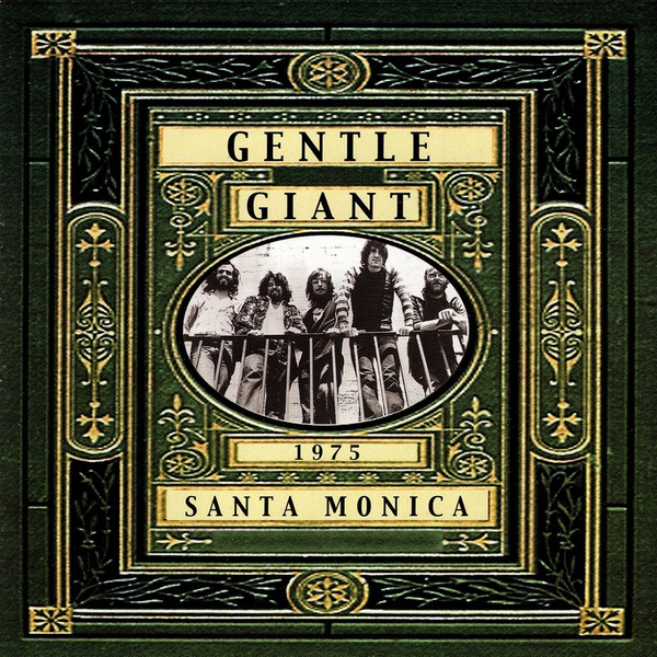 Live In Santa Monica 1975 par Gentle Giant