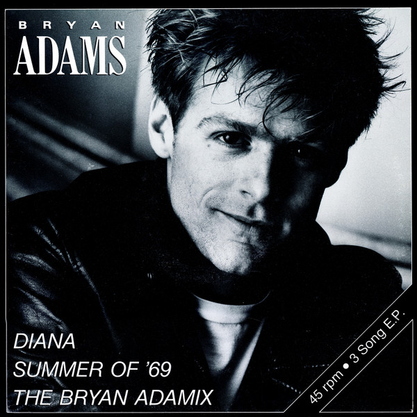 Diana / Summer Of 69' / The Bryan Adamix