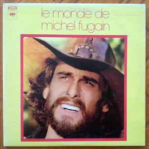 Pochette de l'album Le Monde de Michel Fugain par Michel Fugain (1973)