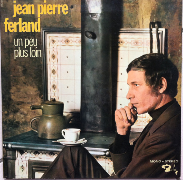 Album cover Un Peu Plus Loin by Jean-Pierre Ferland (1969)