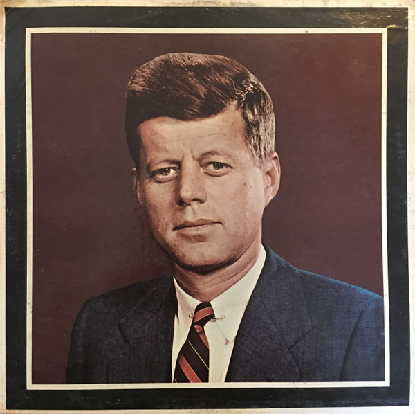 Pochette de l'album John Fitzgerald Kennedy 1917-1963 (A Memorial Album) par John F. Kennedy (1963)