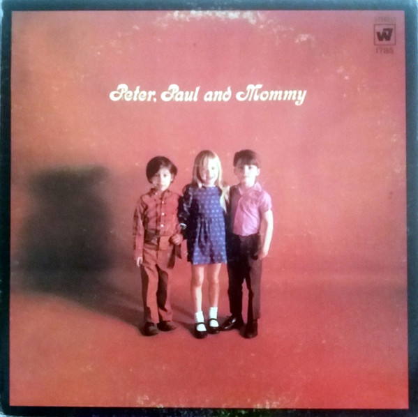 Peter, Paul And Mommy par Peter, Paul And Mary*