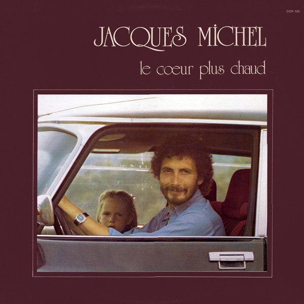 Pochette de l'album Le Cœur Plus Chaud par Jacques Michel (1978)