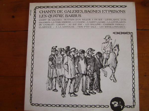 Chants De Galères, Bagnes Et Prisons