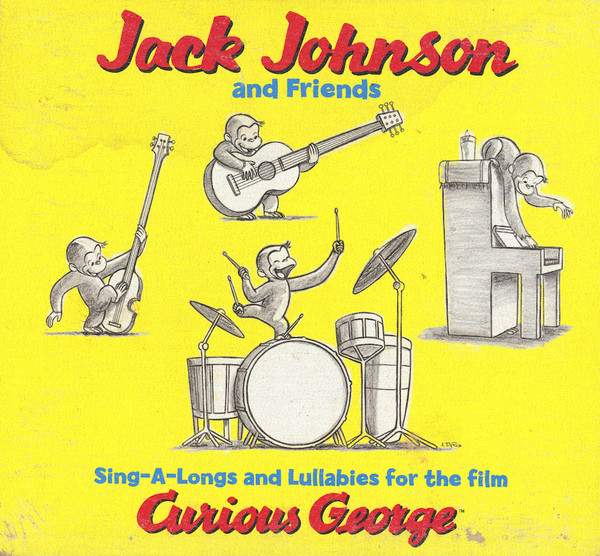 Pochette de l'album Sing-A-Longs And Lullabies For The Film Curious George par Jack Johnson And Friends (2006)