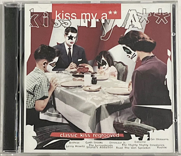 Kiss My A**: Classic Kiss Regrooved