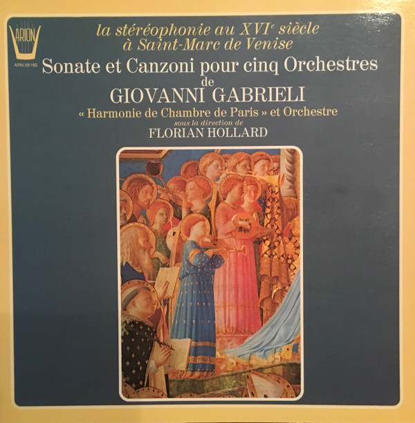 Harmonie De Chambre De Paris , Sous La Direction De Florian Hollard - Sonate Et Canzoni Pour Cinq Orchestres