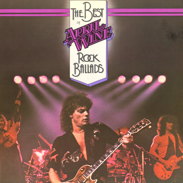 The Best Of April Wine Rock Ballads