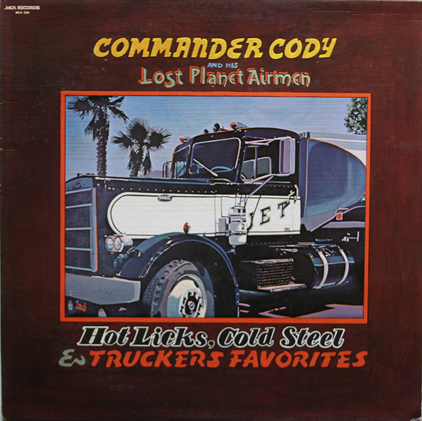 Hot Licks, Cold Steel & Truckers Favorites