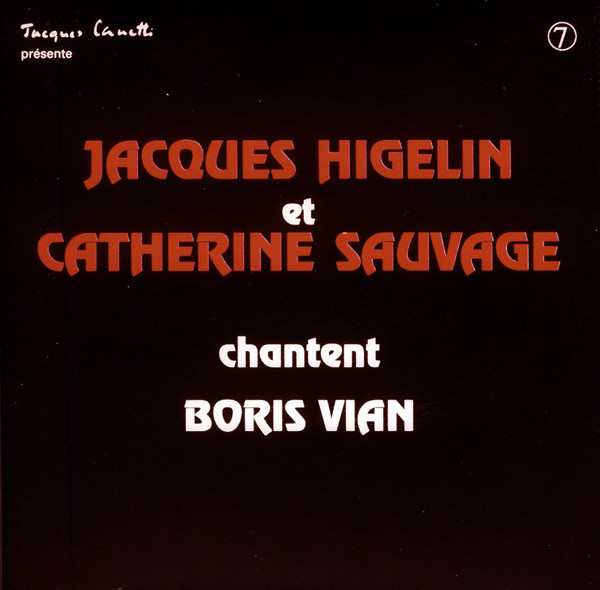Pochette de l'album Jacques Higelin Et Catherine Sauvage Chantent Boris Vian par Jacques Higelin Et Catherine Sauvage Chantent Boris Vian (1990)