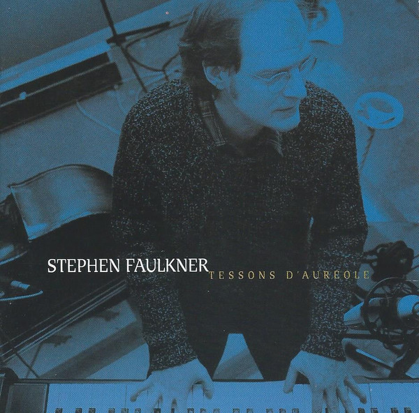 Pochette de l'album Tessons D'Aureole par Stephen Faulkner (2000)