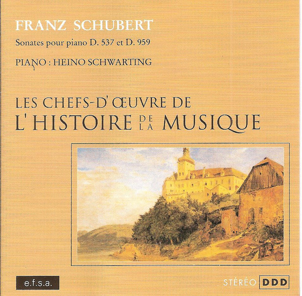 Heino Schwarting - Sonates Pour Piano D. 537 Et D. 959