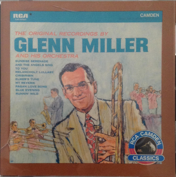 The Original Recordings By Glenn Miller And His Orchestra
