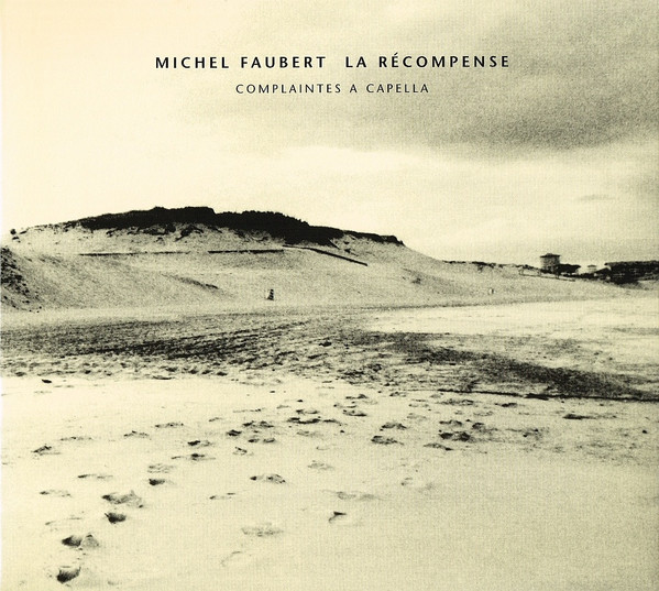 La Récompense - Complaintes A Capella