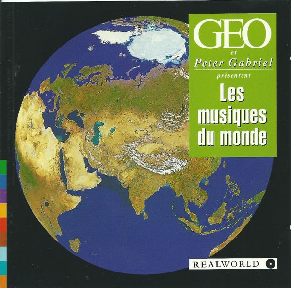GEO et Peter Gabriel Presentent Les Musiques Du Monde