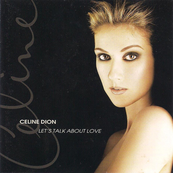 Let's Talk About Love par Celine Dion