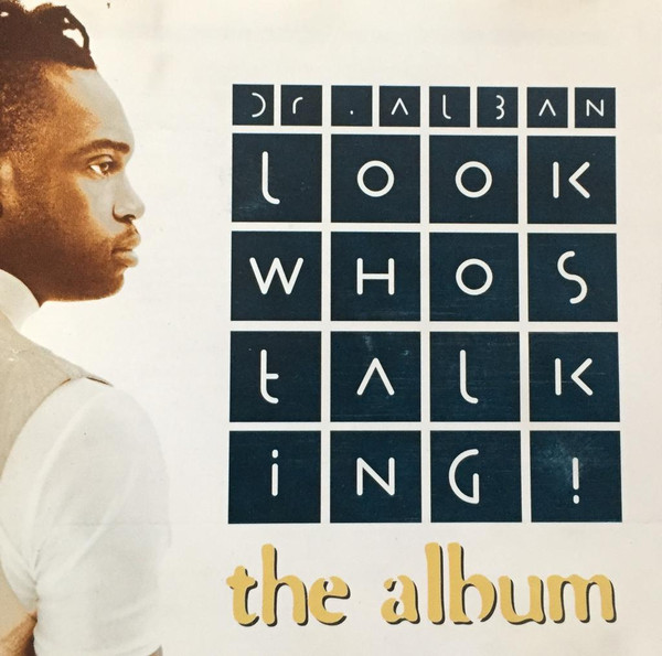 Pochette de l'album Look Whos Talking! (The Album) par Dr. Alban (1994)