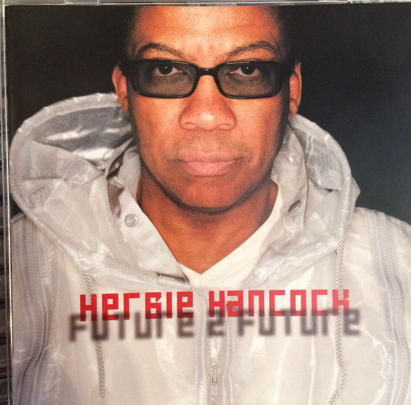 Pochette de l'album Future 2 Future par Herbie Hancock (2001)