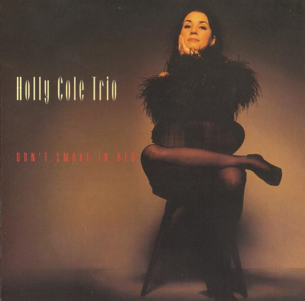Pochette de l'album Don't Smoke In Bed par Holly Cole Trio (1993)