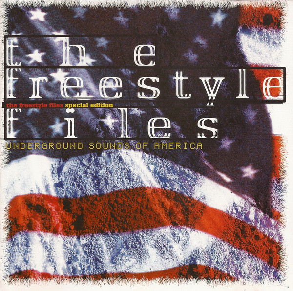 The Freestyle Files - Underground Sounds Of America