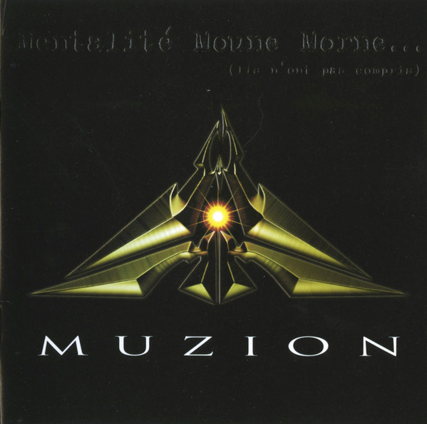 Album cover Mentalité Moune Morne... (Ils N'ont Pas Compris) by Muzion (1999)