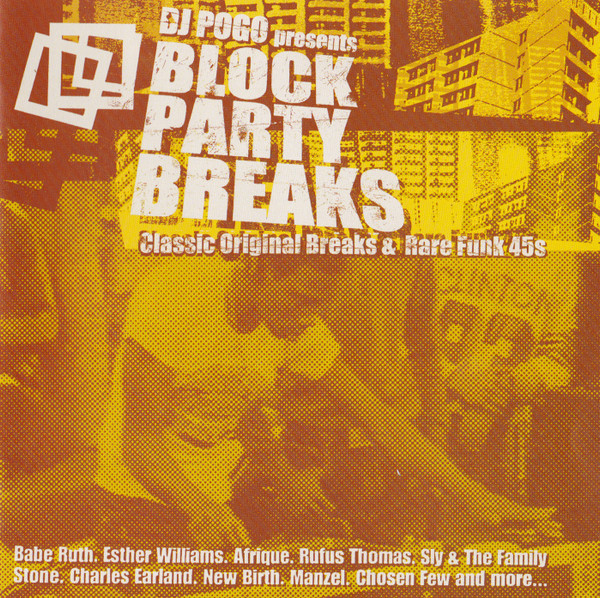 Pochette de l'album Block Party Breaks (Classic Original Breaks & Rare Funk 45s) par DJ Pogo (1999)