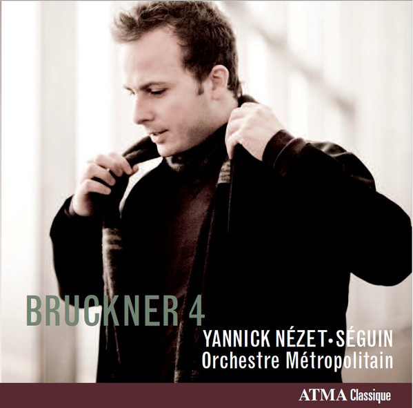 Orchestre Métropolitain*, Yannick Nézet·Séguin* - Bruckner 4