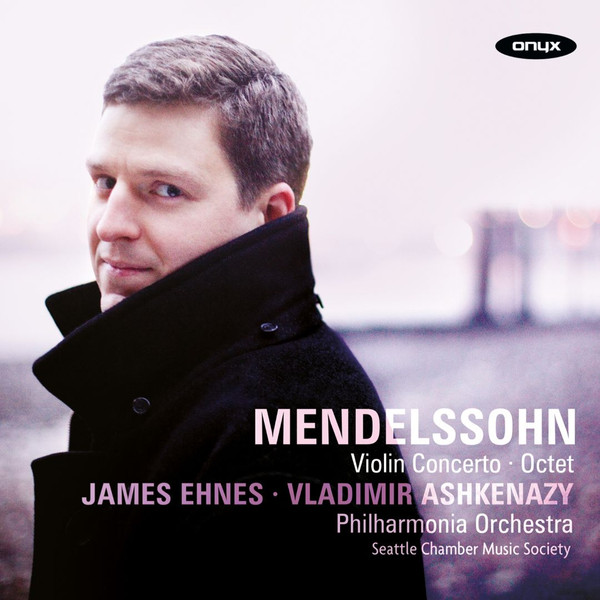 James Ehnes, Vladimir Ashkenazy, Philharmonia Orchestra, Seattle Chamber Music Society - Violin Concerto · Octet