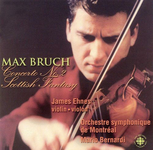 Max Bruch: Concerto No. 2 / Scottish Fantasy