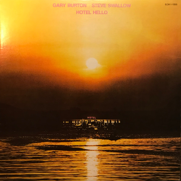 Pochette de l'album Hotel Hello par Gary Burton / Steve Swallow (1975)