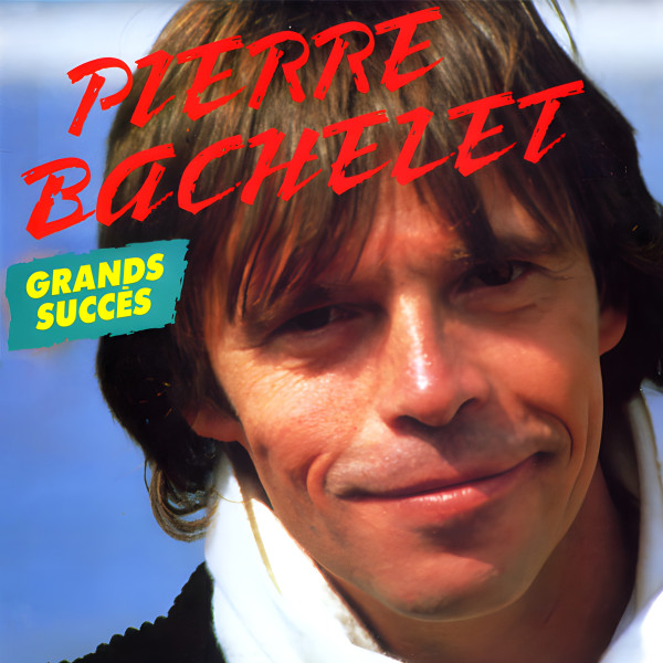 Album cover Grands Succès by Pierre Bachelet (1980)