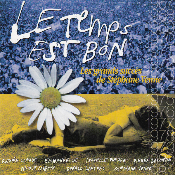 Le Temps Est Bon: Les Grands Succès De Stéphane Venne