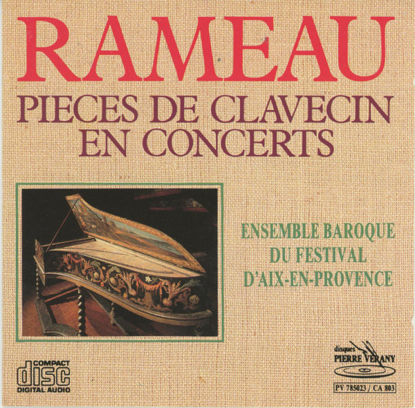 Pieces de Clavecin En Concert - Rameau*, Ensemble Baroque Du Festival D'Aix-en-Provence