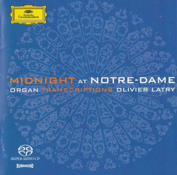 Midnight At Notre-Dame: Organ Transcriptions - Olivier Latry