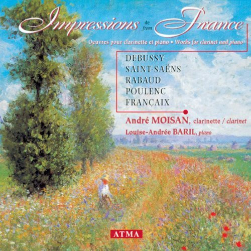 Impressions From France - Works for Clarinet and Piano - André Moisan, Louise-Andrée Baril