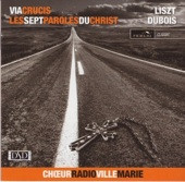 Via Crucis-Liszt / Sept Paroles Du Christ - Dubois