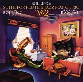 Bolling: Suite No. 2 For Flute And Jazz Piano Trio