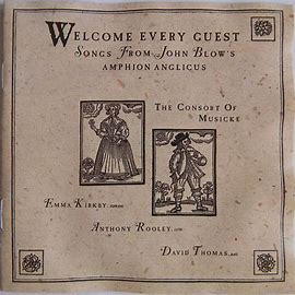 Welcome Every Guest - Songs From John Blow's Amphion Anglicus
