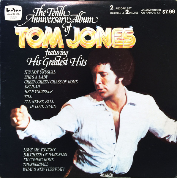 The Tenth Anniversary Album Of Tom Jones Featuring His Greatest Hits