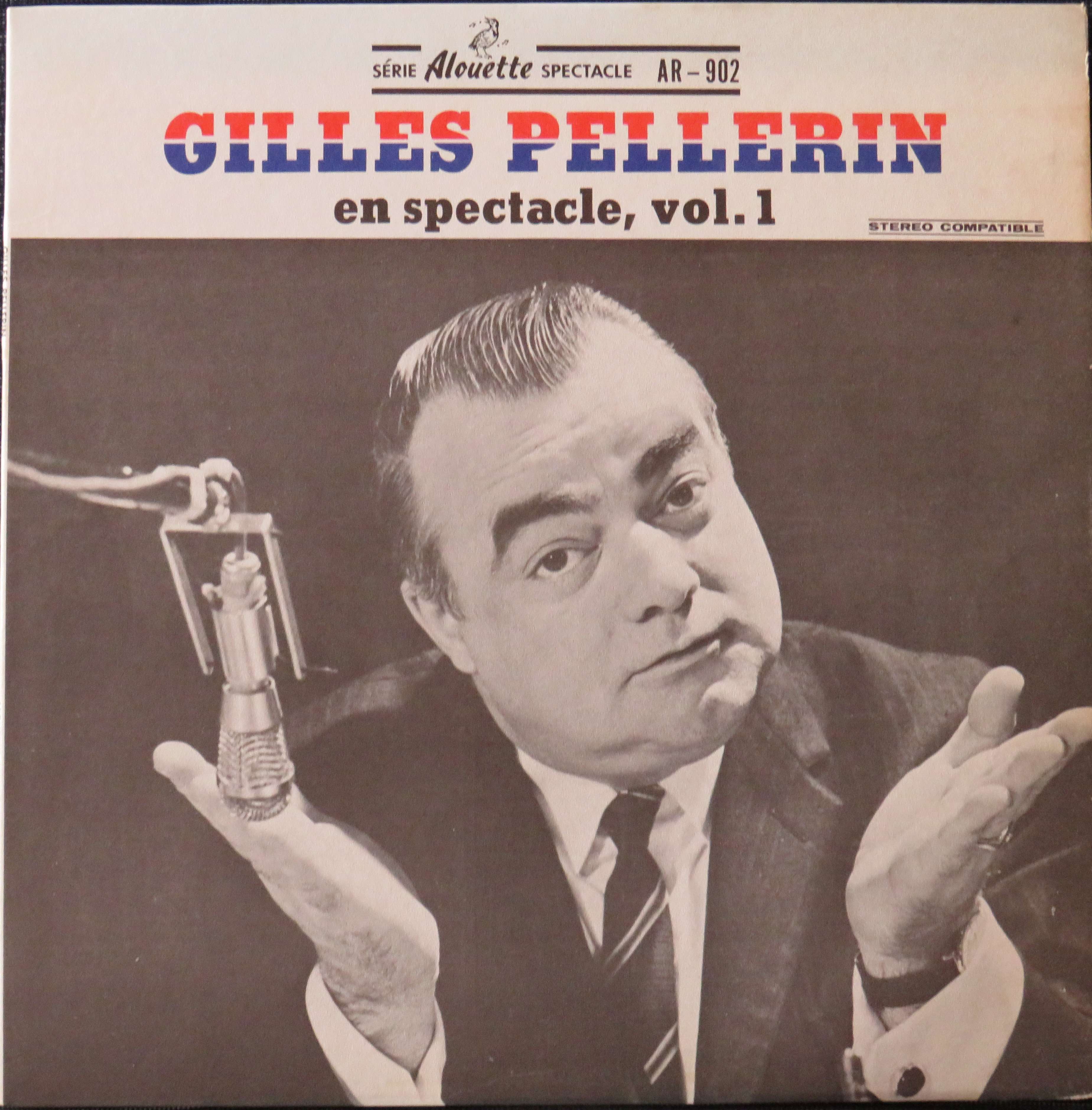 Gille Pellerin en spectacle. vol. 1